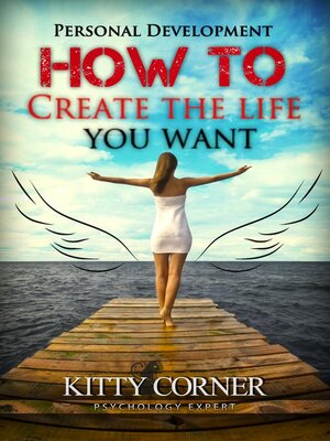 cover image of How to Create the Life You Want!